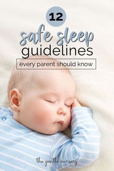 a baby sleeping on top of a bed with the text, 12 safe sleep guidelines every parent should know