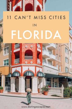 an orange and white building with the words 11 can't miss cities in florida