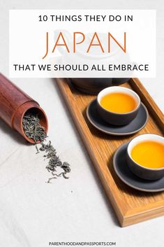 two cups of tea with the words 10 things they do in japan that we should all embrace