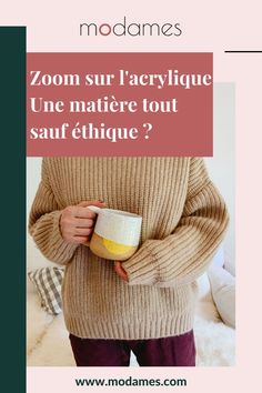 L'acrylique est-elle une matière tout sauf éthique ? Pull Sweat, Slow Fashion