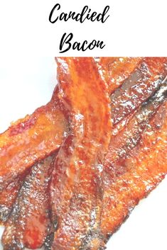 cooked bacon on a white plate with the words, how to cook candied bacon