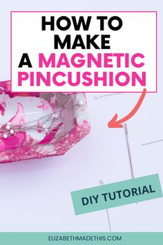 how to make a magnetic pincushion with the text, how to make a magnetic pincushion