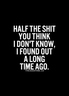 Ha ha yes I did. I was just waiting to see if you actually cared enough to tell me the truth to my face but no you didn't I Don't Know Quotes, Quotes Aesthetics, Nice Sayings, Betrayal Quotes, Thinking Quotes, Time Time, Really Deep Quotes, Inspirational Quotes Pictures, Wise Owl