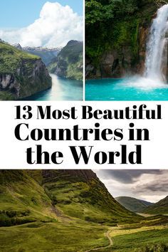 three pictures with the words 13 most beautiful countries in the world