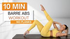 a woman in yellow is doing an exercise on a mat with the words 10 min barbe abs workout no planks