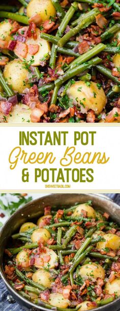 green beans and potatoes in a pan with bacon on the side, text overlay reads instant pot green beans and potatoes