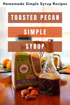 toasted pecan simple syrup recipe with text overlay