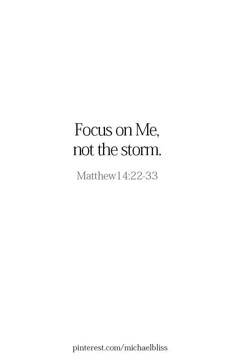 a white background with the words focus on me, not the storm