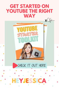 the youtube starter tool kit with text that reads get started on youtube the right way