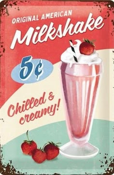 an old metal sign advertising milkshake with strawberries on the top and bottom