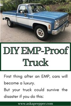 an old pickup truck with the words diy emp proof truck