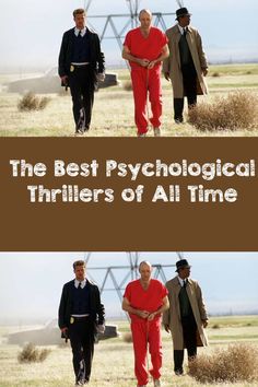 three men walking in the grass with text overlay that reads, the best psychedelical thrillers of all time