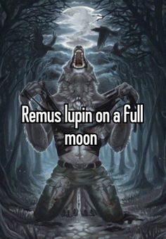 an image of a demon with the words renus lupin on a full moon