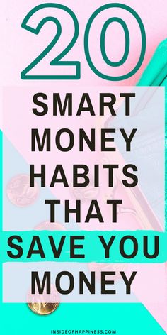 the text reads 20 smart money habitts that save you money