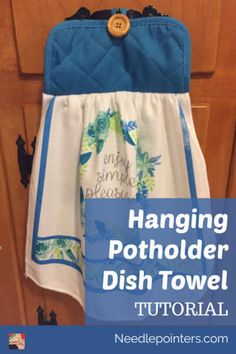 the hanging potholder dish towel pattern is easy to sew and can be made in any size