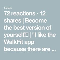 the text reads 72 reactions 12 shares become the best version of yourself i like the walkit app because there are