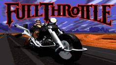 the title screen for the game full throttle, which features a man on a motorcycle