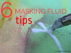 the words 6 masking fluid tips written in red on a green and yellow background