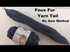 two skeins of yarn with the words faux fur yarn tail no sew method