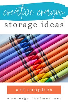 colorful crayons with the words creative crayon storage ideas on top and bottom