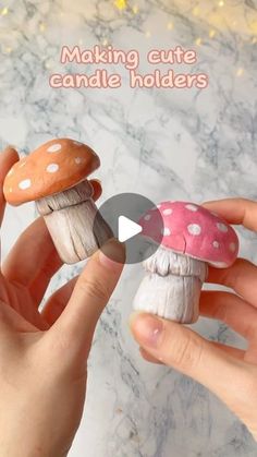 someone is holding two tiny mushrooms in their hands with the caption making cute candle holders