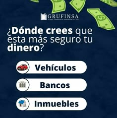 a poster with money flying out of it's back end and the words, don't cres ques que est mas segurro tu dinero? vehiculos banos banos banos