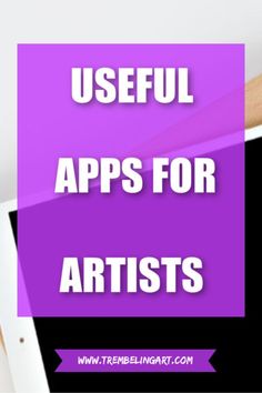 the words useful apps for artists on top of an ipad