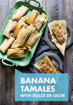 an image of food on the table with text overlaying that reads 4 recetas de tamales dulces