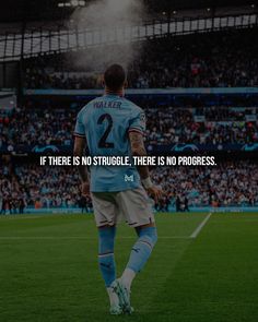 a soccer player with the words if there is no struggle, there is no progress