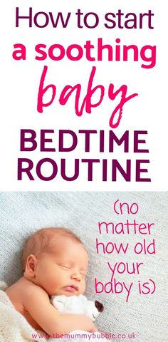 a baby sleeping with the text how to start a soothing baby bedtime routine