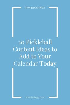 the text reads, 20 pickleball content ideas to add to your calendar today