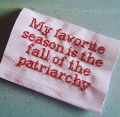 a piece of cloth that says, my favorite season is the fall of the patricky