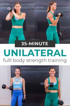 a woman in green and blue workout clothes lifting dumbbells with the text, 35 - minute unilateral full body strength training