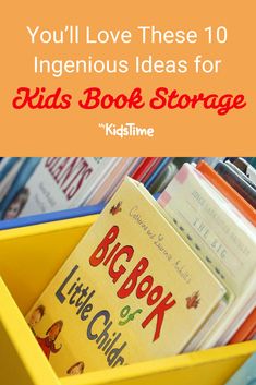 children's book storage bins with the title you'll love these 10 ingenious ideas for kids'book storage