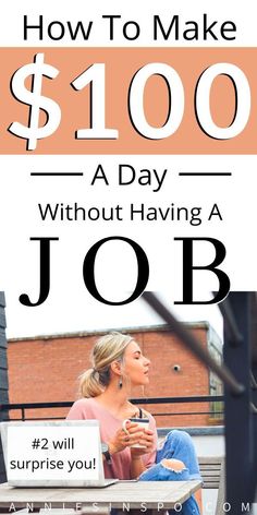 a woman sitting on top of a wooden bench next to a sign that says how to make $ 100 a day without having a job