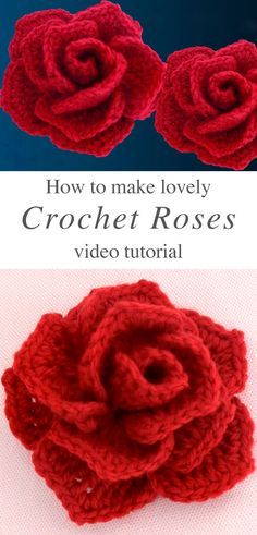 crochet roses with the words how to make lovely crochet roses video tutor