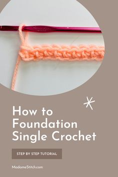 an orange crochet stitch with the text how to foundation single crochet