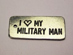 I Love My Military Man Genuine American Pewter Charm Silver Metal Charms For Valentine's Day, Marine Girlfriend Quotes, Military Spouse Quotes, Soldier Love, Military Relationships, Army Wife Life, Army Man, Military Man, Patriotic Pictures