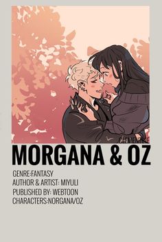 an image of two people kissing in front of trees with the words morgana and oz