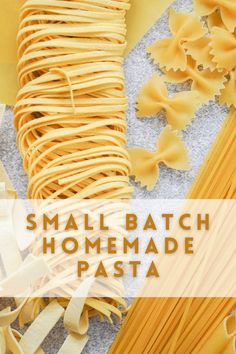 the words small batch homemade pasta next to some uncooked noodles and other ingredients