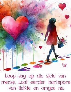 a woman walking down a street with a heart shaped tree in front of her and the words loop sag op die siele van mee