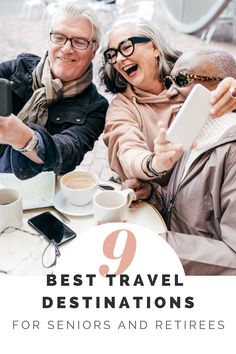 two people sitting at a table with coffee and tablet in front of them text reads, best travel destinations for seniors and retired