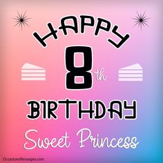 Best Happy 8th Birthday Wishes, Messages and Cards Birthday Boy Quotes, Happy Birthday Cards Images, Birthday Wishes For Her, Birthday Cards Images