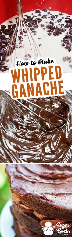 chocolate cake with whipped ganache on top and the words how to make whipped ganache