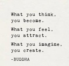 buddha quote about what you think, you become and what you feel to attract them