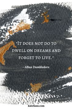 an artistic quote with the words it does not do to devilen on dreams and forgett to live