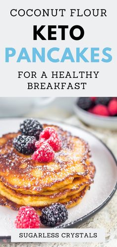 pancakes with berries and powdered sugar on top are featured in the book coconut flour keto pancakes for a healthy breakfast