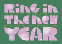 a pink and green poster with the words ring in the new year written below it