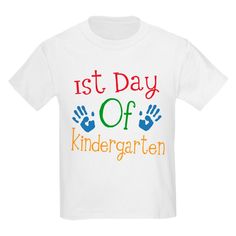 a white t - shirt with the words 1st day of kindergarten on it