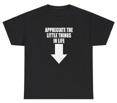 Appreciate The Little Things Dick Meme TShirt Funny Inappropriate Adult Gift Tee Funny Inappropriate Shirts, Funny Tshirt Ideas, Inappropriate Shirts, Funny Shirts For Men, Meme Tshirts, Weird Shirts, Tshirt Funny, Trendy Graphic Tees